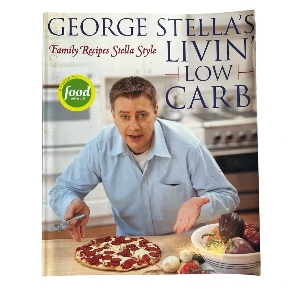 George Stella's Livin' Low Carb Family Recipes Stella Style 2005 Paperback